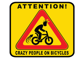 Warning sign about careless and reckless cyclists