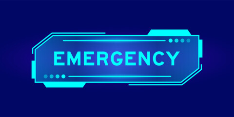 Futuristic hud banner that have word emergency on user interface screen on blue background - obrazy, fototapety, plakaty