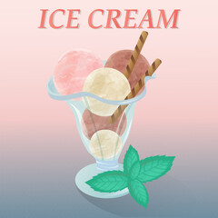 Ice cream vector. Chocolate, vanilla, fruit ice cream in a bowl, glass ice cream cup. With mint leaf and cookie rolls. Ice cream circles of different colors.