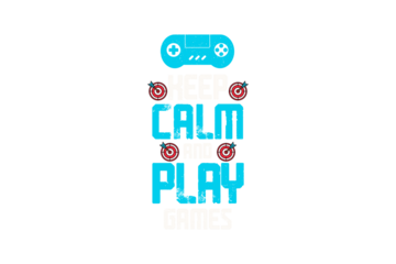 Keep Calm And Play Games (PNG 10800x7200)