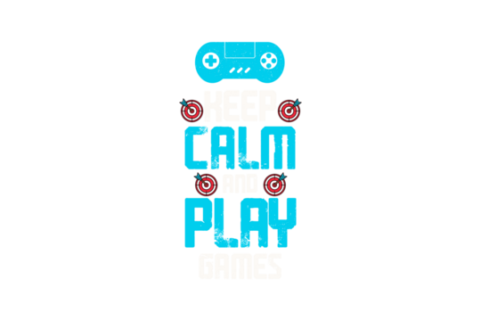 Keep Calm And Play Games (PNG 10800x7200)