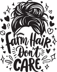 Farm Hair Don't Care