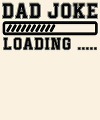Dad joke loading Graphic Design