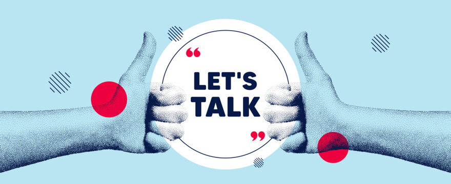 Hands showing thumb up like sign. Lets talk tag. Connect offer sign. Conversation symbol. Lets talk round frame message. Grain dots hand. Like thumb up sign. Vector