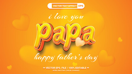 I love you papa happy fathers day 3d editable vector text style effect