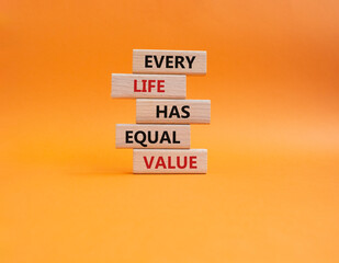 Naklejka premium Equality symbol. Wooden blocks with words Every Life has Equal Value. Beautiful orange background. Equality and life concept. Copy space.