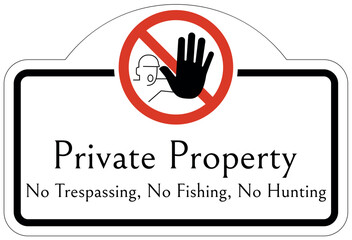 No fishing warning sign private property no trespassing, no fishing,no hunting - obrazy, fototapety, plakaty