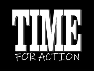 Time For Action Inspirational Quotes Slogan Typography for Print t shirt design graphic vector