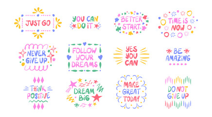 Collection of inspiring positive phrases and quotes. Hand drawn quirky lettering with doodle frames. Vector sticker illustration. Motivational, inspirational message sayings. Modern freehand style