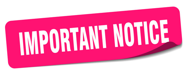 important notice sticker. important notice label