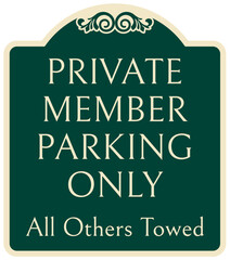 Members only sign private member parking only. All others towed