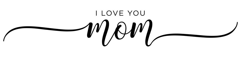I love you MOM - Happy Mother's day Calligraphy brush text banner with transparent background