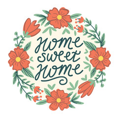 Fototapeta na wymiar Home sweet home letterin poster with round flower border frame with poppies, daisies, tulips