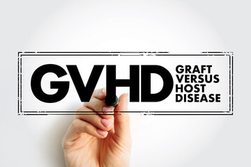 GVHD Graft-versus-host disease - condition that might occur after an allogeneic transplant, acronym...