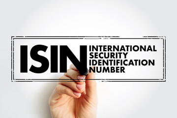 ISIN International Security Identification Number - 12-digit alphanumeric code that uniquely identifies a specific security, acronym text concept stamp