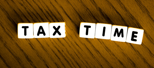 Tax Time Sign Spelled Out In Letters Dice IRS Stressful - 795475333