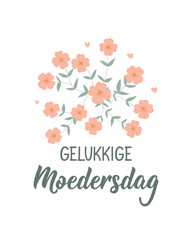 Fototapeta premium Happy Mother's day card. Afrikaans text: Happy mother's day. Lettering. Banner. calligraphy vector illustration.