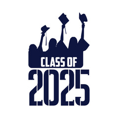 Class of 2025 typography design vector. Text for design, congratulation event, T-shirt, party, high school or college graduate. Editable class of 2025 typography design