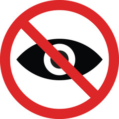 No looking sign . No eye sign . No watching icon . Vector illustration
