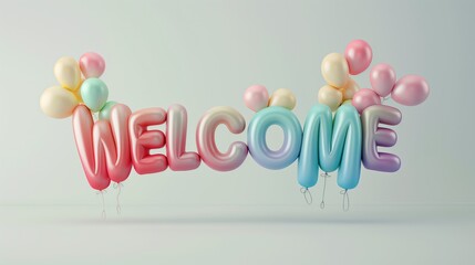3D balloons creating the greeting 'WELCOME' with pastel colors. Hospitality and greeting concept. Design for welcome signs