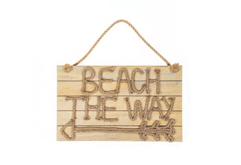 Tropical style wooden board with hemp rope word:beach the way
