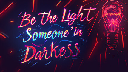 A vibrant vanilla backdrop highlighting the empowering phrase "Be the Light in Someone's Darkness"