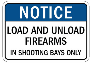 Shooting range sign load and unload firearms in shooting bays only