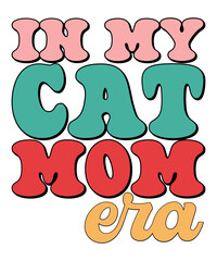 In My Cat Mom Era Retro T shirt Design, Era Retro Design, T shirt Design