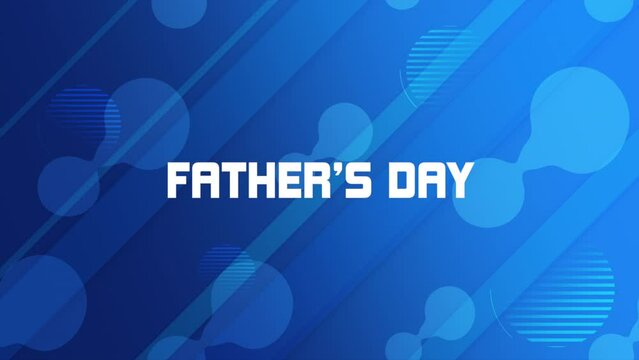 A vibrant Father's Day greeting in bold, capitalized white text against a blue background. The design suggests a celebration in honor of fathers