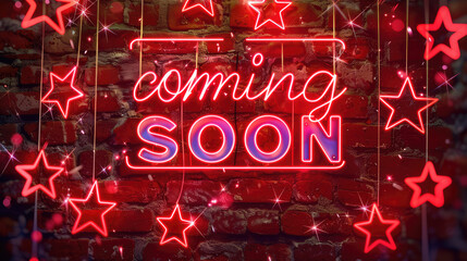 neon sign with the words "coming soon" on on brick wall with neon stars