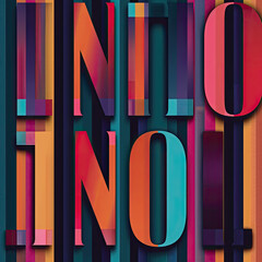 the word NO in different colors, repeating pattern , professional color grading