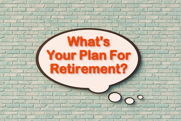 Obraz premium What's your plan for retirement. Speech bubble, orange letters against the brickwall. Planning, pension, senior, age poverty. 3D illustration