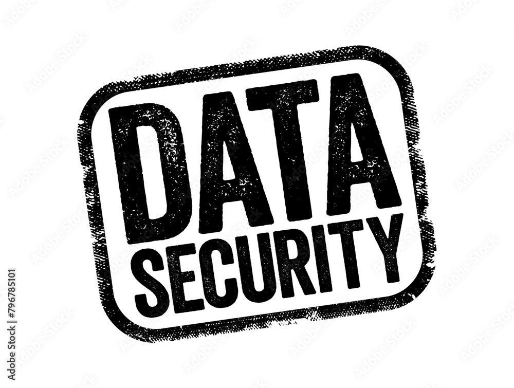 Poster data security - protecting digital data in a database, from destructive forces and from the unwanted