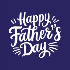 a blue background with a white text that says happy fathers day. Greeting card for fathers day.