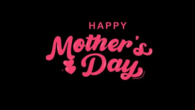 Happy Mother's Day Handwriting Text  Animation in Chroma Key. 4K Footage Transparent Video Moms day suitable Greeting Card