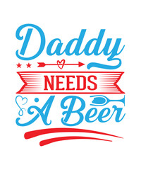 Daddy needs a beer Father's day,  Father's day SVG, Father's day PNG, Father's day T-shirt, Father's day SVG bundle, T-shirt designs bundle, Hip hop design bundle, rock design bundle, bikers design, r