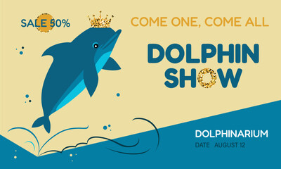 Poster. Dolphin show. Dolphin with a golden crown.