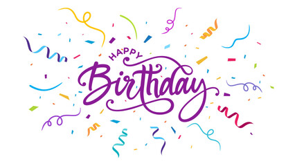 Happy Birthday card printable, banner, clipart, sign with Happy Birthday in calligraphy, text, lettering, festive colorful confetti vector background modern simple style serpentine ribbons isolated