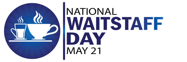 National Waitstaff Day. May 21. Suitable for greeting card, poster and banner. Vector illustration.