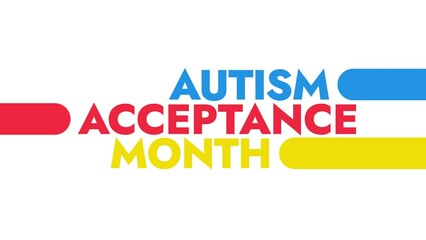Autism Acceptance Month colorful motion graphics seamlessly loopable text animation on a white background great for celebrating autism acceptance month for april