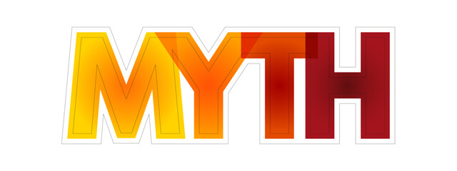 Myth is a folklore genre consisting of narratives that play a fundamental role in a society, colourful text concept background
