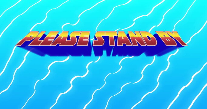 Image of please stand by text over neon pattern - Powered by Adobe