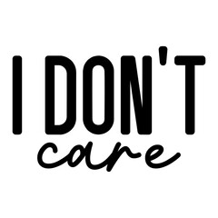 I Don't Care
