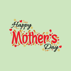 Happy Mothers Day lettering against light cool green background. Handmade calligraphy vector illustration. Mother's day card with heart and love ornaments. Greeting design for all mother lovers. EPS