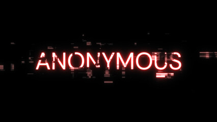 3D rendering anonymous text with screen effects of technological glitches