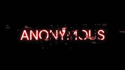 3D rendering anonymous text with screen effects of technological glitches