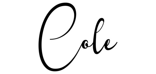 Cole - black color - name written - ideal for websites, presentations, greetings, banners, cards, t-shirt, sweatshirt, prints, cricut, silhouette, sublimation, tag - obrazy, fototapety, plakaty