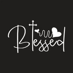 Blessed svg, blessed vector design