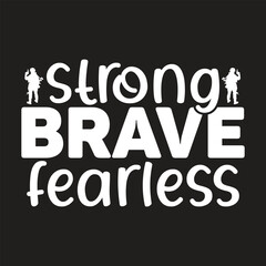 Strong brave fearless, veteran day, Strong brave, SVG, funny, veteran svg, USA svg, veteran vector