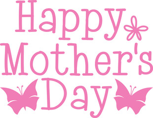 Mother’s Day typography clip art design on plain white transparent isolated background for sign, card, shirt, hoodie, sweatshirt, apparel, tag, mug, icon, poster or badge